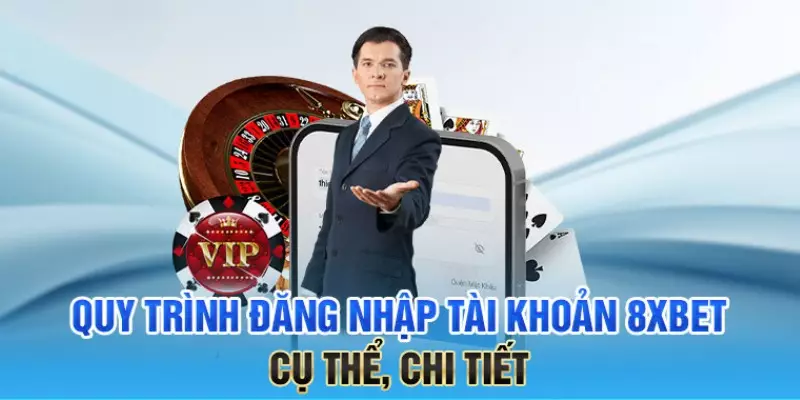 Hướng dẫn cách đăng nhập 8XBET nhanh chóng 