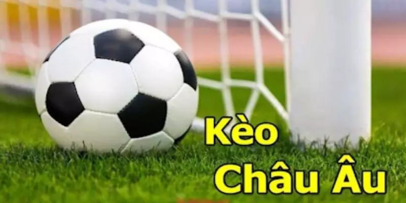 Kèo châu Âu - Một vài nét của kèo