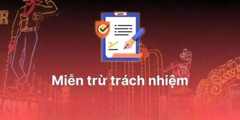 Tìm hiểu sơ lược về miễn trách nhiệm tại 8XBET