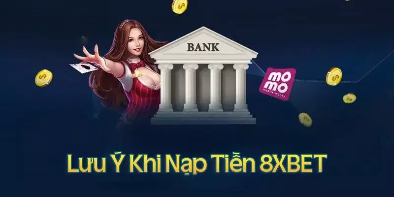 Lưu ý khi đi nạp tiền chi tiết 