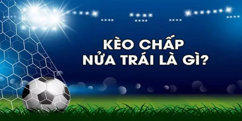 Sơ lược về kèo chấp 1/2 tại 8XBET